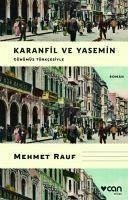 Karanfil ve Yasemin Günümüz Türkcesiyle - Rauf, Mehmet