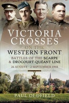 Cover Victoria Crosses on the Western Front - Battles of the Scarpe 1918 and Drocourt-Queant Line