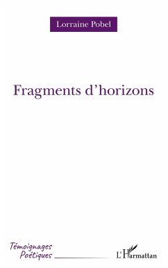 Fragments d'horizons - Pobel, Lorraine