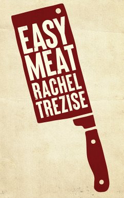 Easy Meat (eBook, ePUB) - Trezise, Rachel