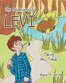 The Adventures of Levi: Making New Friends (eBook, ePUB) The Adventures of Levi: Making New Friends (eBook, ePUB)