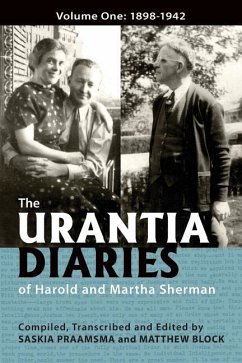 The Urantia Diaries of Harold and Martha Sherman - Block, Matthew; Praamsma, Saskia