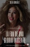 La fan de una Gloria inocente (eBook, ePUB) La fan de una Gloria inocente (eBook, ePUB)