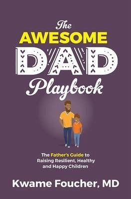 The Awesome Dad Playbook (eBook, ePUB) The Awesome Dad Playbook (eBook, ePUB)
