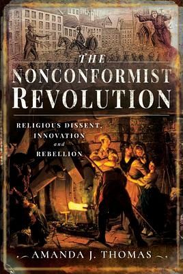 The Nonconformist Revolution The Nonconformist Revolution