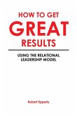 How to Get Great Results (eBook, ePUB)