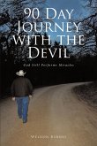 90 Day Journey with the Devil (eBook, ePUB) 90 Day Journey with the Devil (eBook, ePUB)