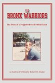 The Bronx Warriors: The Story of a Neighborhood Football Team