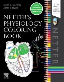 Netter's Physiology Coloring Book - Mulroney, Susan, PhD (Department of Physiology, Georgetown Universit; Myers, Adam (Department of Physiology and Biophysics, Georgetown Uni