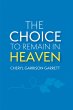 The Choice to Remain in Heaven (eBook,... - Bild 1