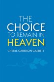 The Choice to Remain in Heaven (eBook, ePUB)