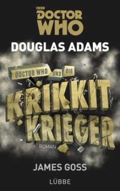 Doctor Who und die Krikkit-Krieger (Mängelexemplar) - Goss, James;Adams, Douglas
