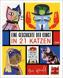 Eine Geschichte der Kunst in 21 Katzen (Mängelexemplar) - Gould, Nia