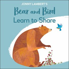 Jonny Lambert's Bear and Bird: Learn to Share - Lambert, Jonny
