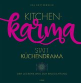 Kitchenkarma statt Küchendrama  (Mängelexemplar)