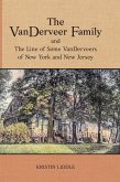 The VanDerveer Family and The Line of Some VanDerveers of New York and New Jersey