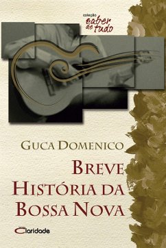 Breve história da Bossa Nova (eBook, ePUB) - Guca, Domenico