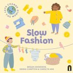 Let's Change the World: Slow Fashion