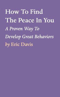How To Find The Peace In You (eBook, ePUB) - Davis, Eric