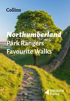 Northumberland Park Rangers Favourite Walks: 20 of the Best Routes Chosen and Written by National Park Rangers - National Parks UK