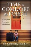 Time to Come Off The Porch (eBook, ePUB)