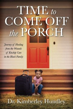 Time to Come Off The Porch (eBook, ePUB) - Hundley, Kimberley