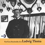 Paul Ernst Rattelmüller liest Ludwig Thoma (MP3-Download)