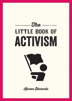 The Little Book of Activism (eBook, ePUB) - Edwards, Karen