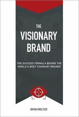 The Visionary Brand (eBook, ePUB) The Visionary Brand (eBook, ePUB)