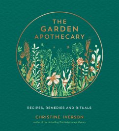 The Garden Apothecary (eBook, ePUB) - Iverson, Christine