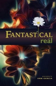 Fantastical for Real (eBook, ePUB) - Garcia, Ann