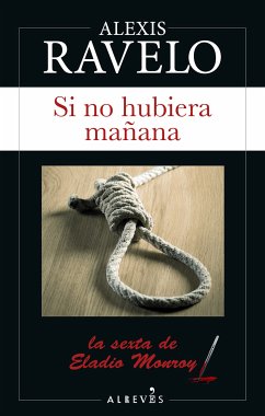 Si no hubiera mañana (eBook, ePUB) - Ravelo, Alexis