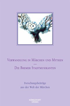 Verwandlung in Märchen und Mythen / Die Bremer Stadtmusikanten (Mängelexemplar)