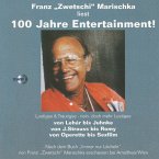 Franz &quote;Zwetschi&quote; Marischka liest: 100 Jahre Entertainment! (MP3-Download)