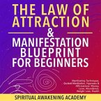 The Law Of Attraction & Manifestation Blueprint For Beginners (eBook, ePUB)
