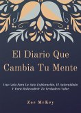 El Diario Que Cambia Tu Mente (eBook, ePUB)