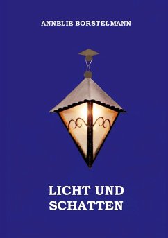 Licht und Schatten (eBook, ePUB) - Borstelmann, Annelie