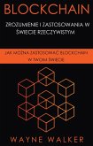 Blockchain: Zrozumienie i Zastosowania w Swiecie Rzeczywistym (eBook, ePUB)