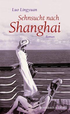 Sehnsucht nach Shanghai (eBook, ePUB) - Lingyuan, Luo