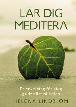 Lär dig Meditera (eBook, ePUB) - Lindblom, Helena
