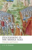 Peacemaking in the Middle Ages (eBook, ePUB)