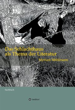 Das Schlachthaus als Thema der Literatur (eBook, ePUB) - Möhlmann, Myriam