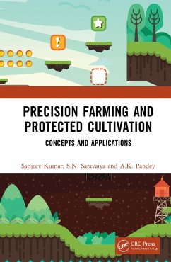 Precision Farming and Protected Cultivation - Kumar, Sanjeev; Saravaiya, S N; Pandey, A K