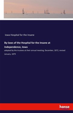 By-laws of the Hospital for the Insane at Independence, Iowa