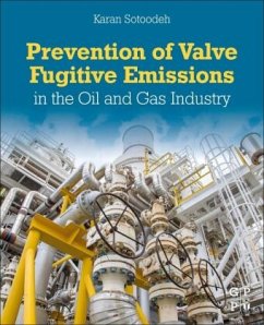 Prevention of Valve Fugitive Emissions in the Oil and Gas Industry - Sotoodeh, Karan