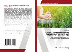 Glück, Achtsamkeit und Affektivität durch Yoga - Mayr, Lucia E.