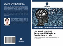 Die Total Physical Response Methode Im Englischunterricht - Kobilova Sulaymonbekovna, Nargisabegim