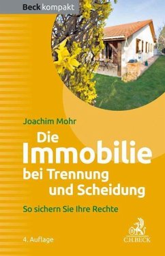 Die Immobilie bei Trennung und Scheidung - Mohr, Joachim