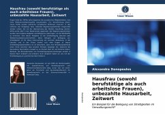 Hausfrau (sowohl berufstätige als auch arbeitslose Frauen), unbezahlte Hausarbeit, Zeitwert - Danopoulos, Alexandra