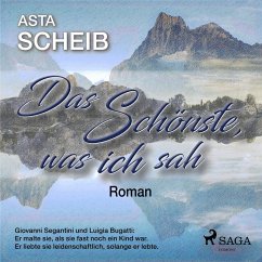 Das Schönste, was ich sah - Roman (MP3-Download) - Scheib, Asta